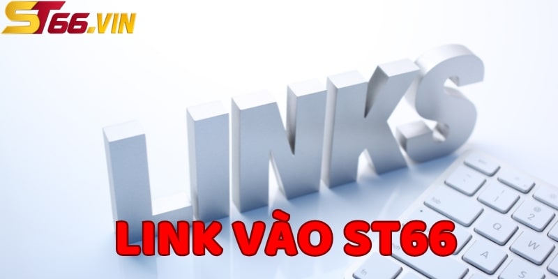 Tìm link vào ST66 chính thức để đảm bảo an toàn